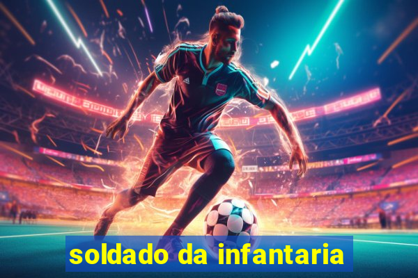 soldado da infantaria